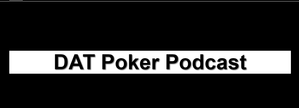 DAT Poker Podcast